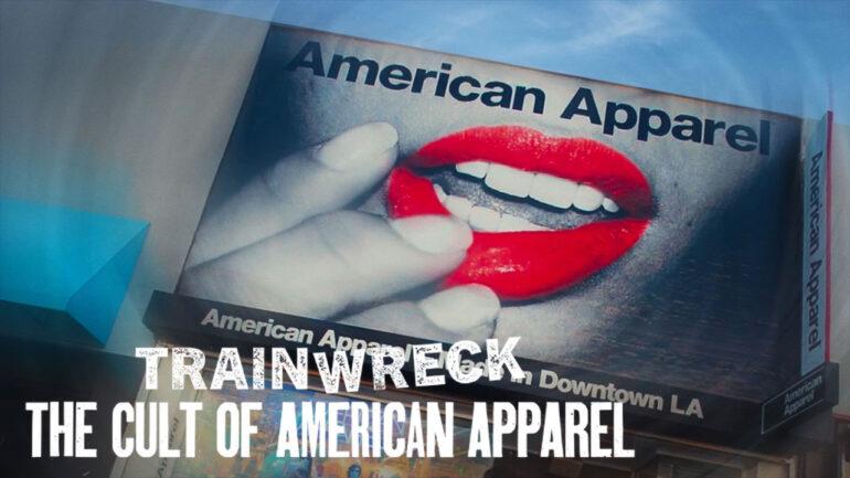 Trainwreck: The Cult of American Apparel - Netflix