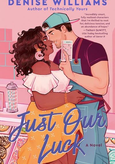 Just Our Luck by Denise Williams