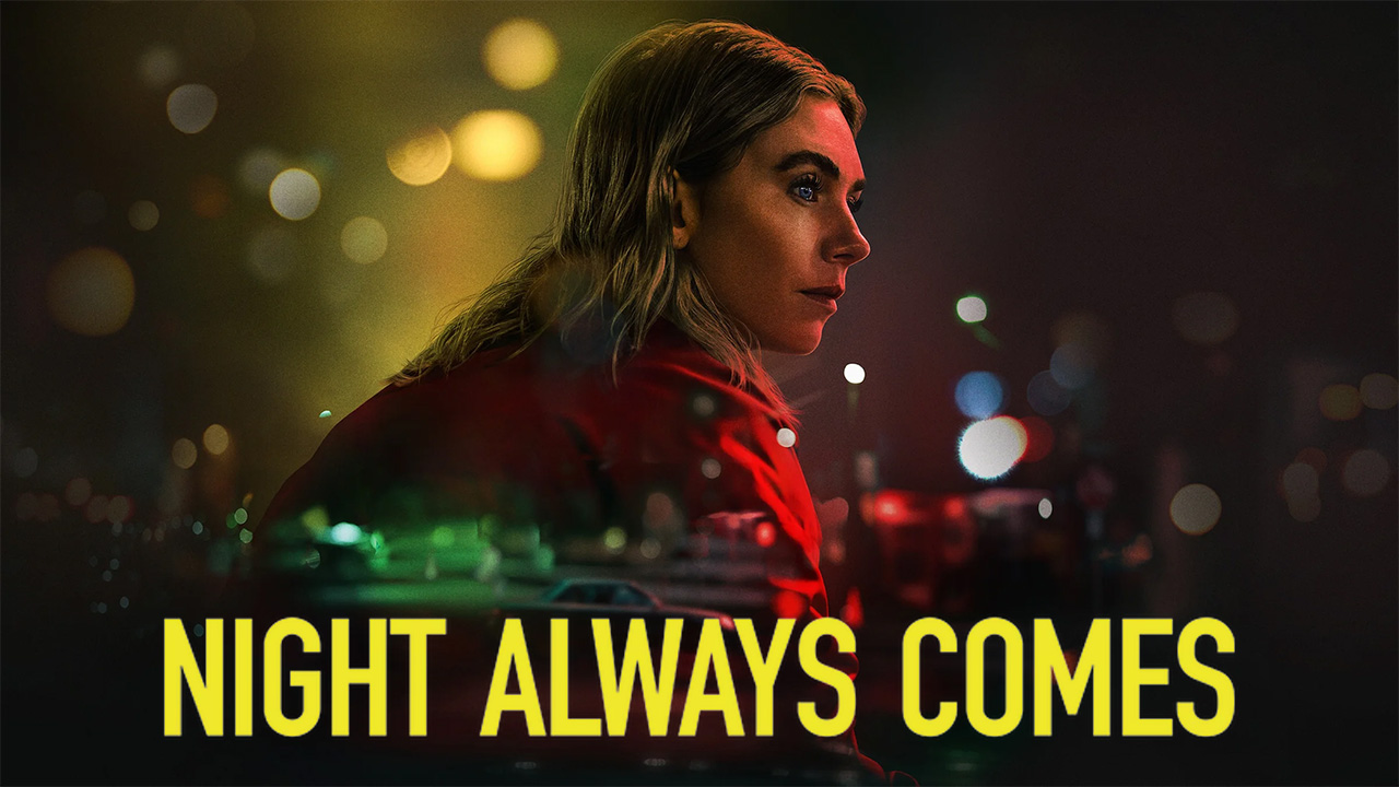 NIGHT ALWAYS COMES NIGHT ALWAYS COMES