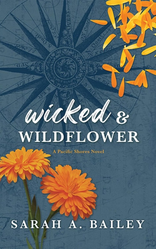 Wicked & Wildflower by Sarah A. Bailey