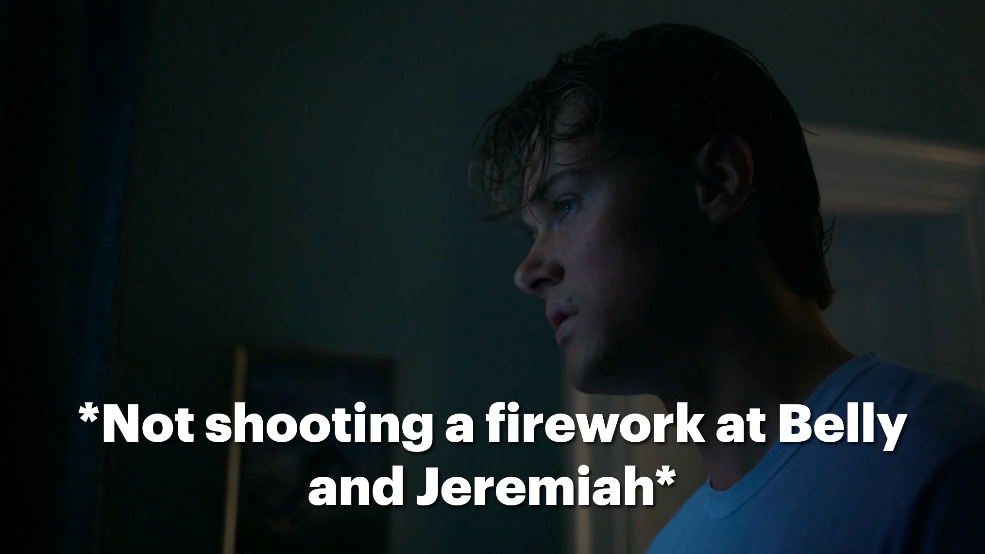 Christopher Briney as Conrad in The Summer I Turned Pretty - Not shooting a firework at his brother