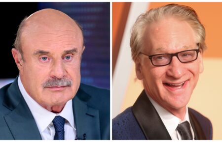 Dr. Phil, Bill Maher