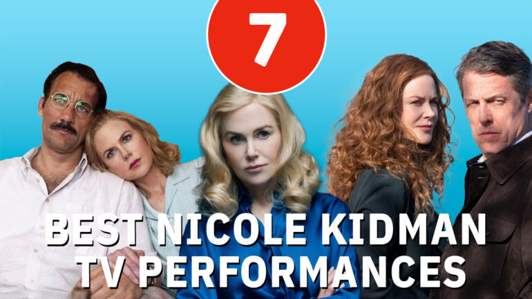 Nicole Kidman’s Best TV Performances, Ranked