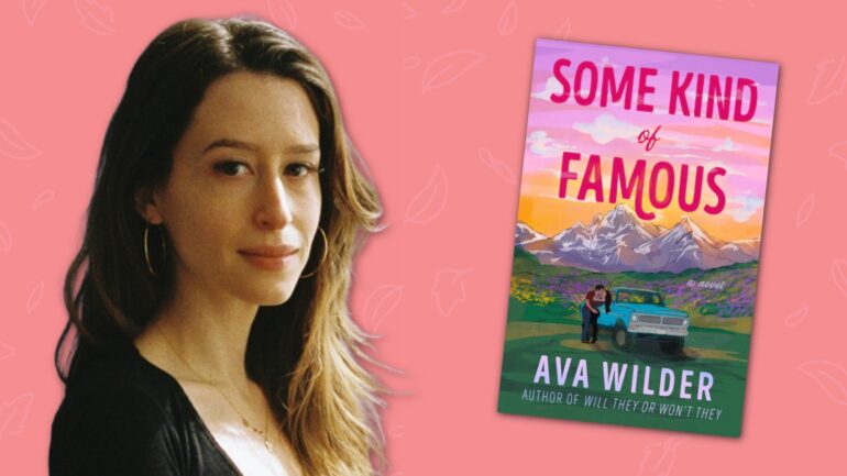Ava Wilder, author of Some Kind of Famous
