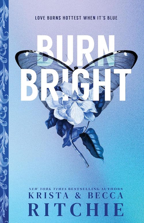 Burn Bright by Krista and Becca Ritchie
