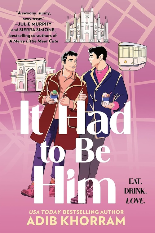 It Had to be Him by Adib Khorram