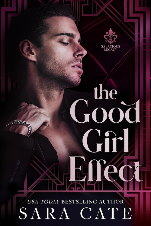 The Good Girl Effect by Sara Cate