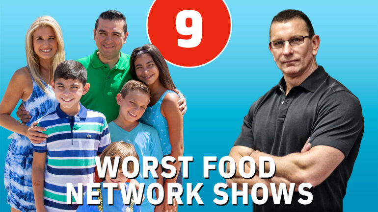 9 Worst Food Network Shows, Ranked