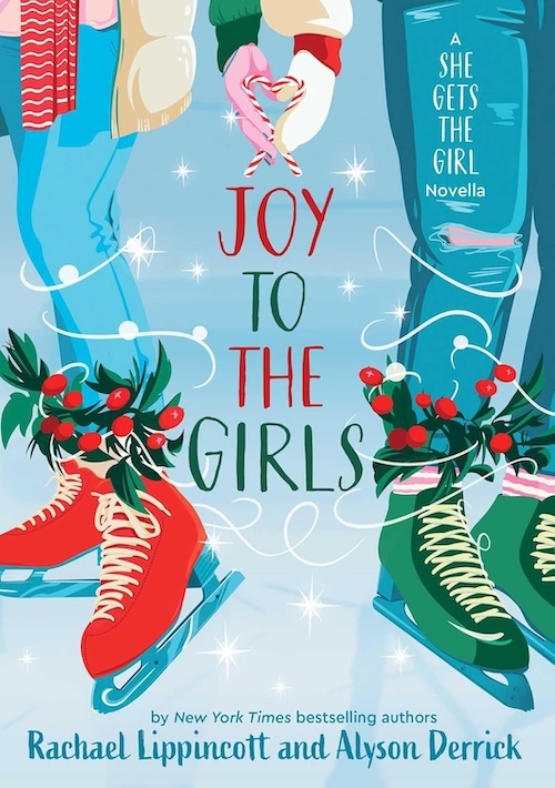 Joy to the Girls by Rachael Lippincott and Alyson Derrick