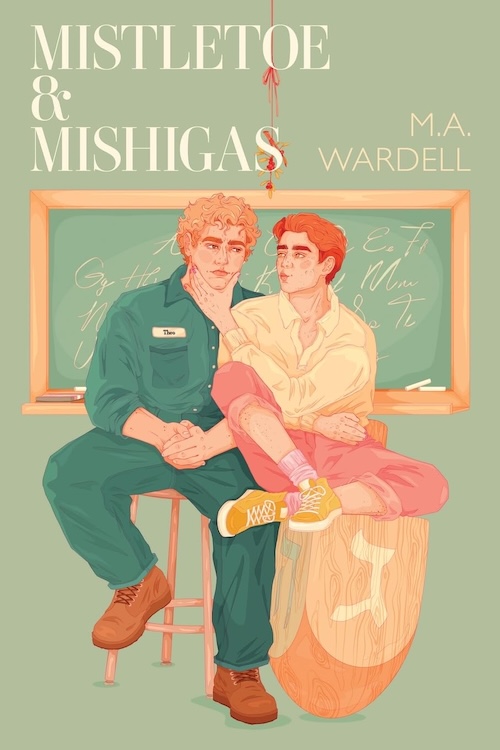 Mistletoe and Mishigas by M.A. Wardell
