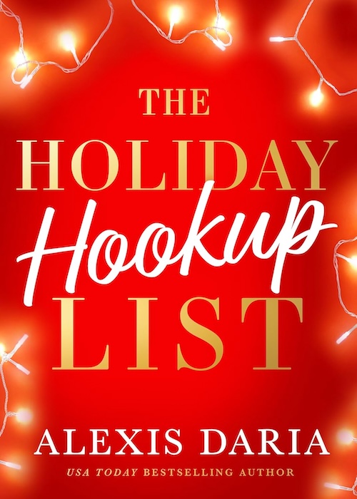 The Holiday Hookup List by Alexis Daria