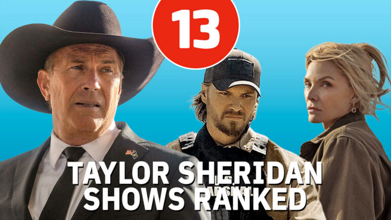 13 Taylor Sheridan Show, Ranked