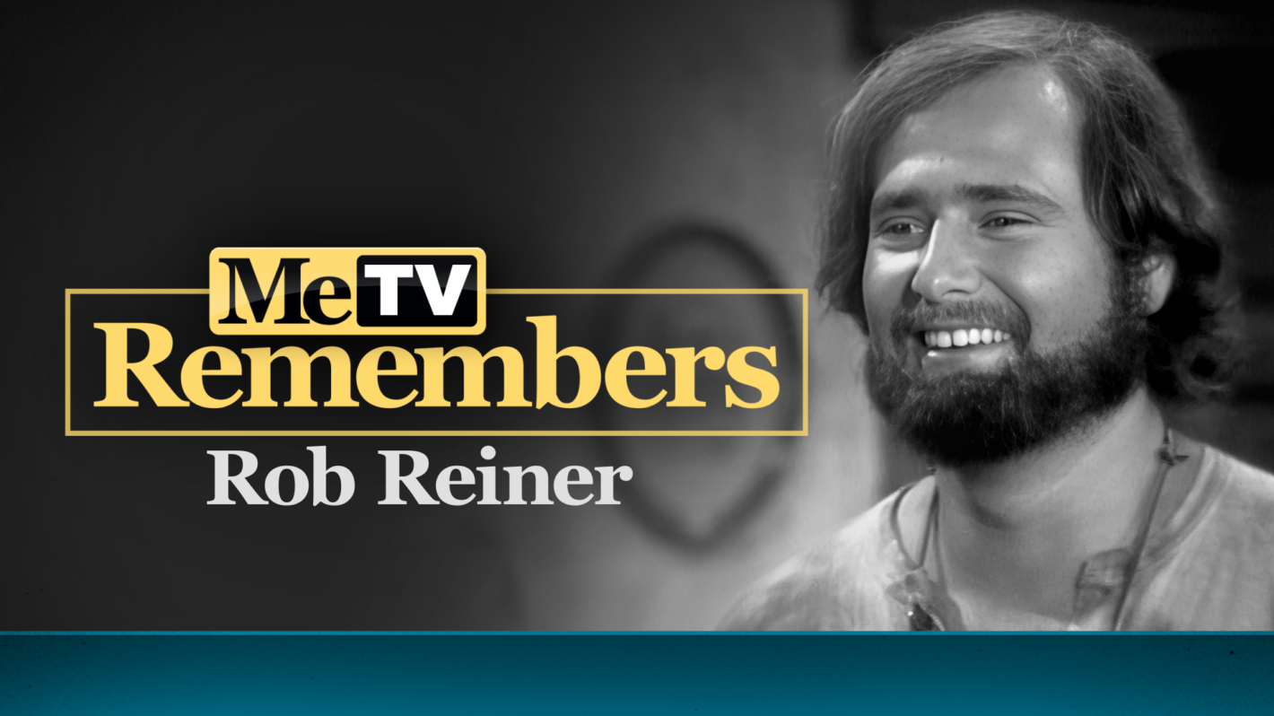 METV REMEMBERS ROB REINER