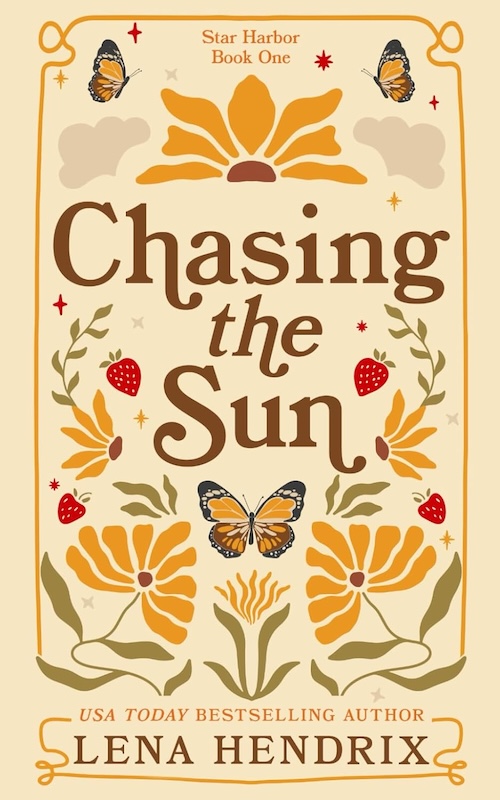 Chasing the Sun by Lena Hendrix