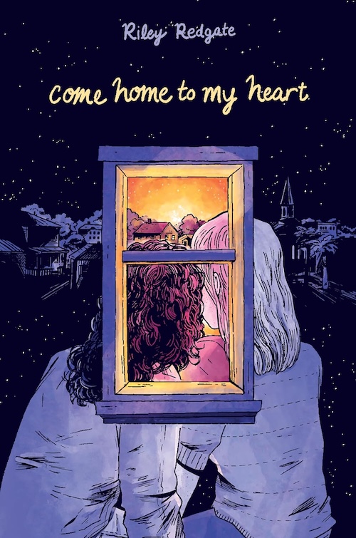 Come Home to My Heart by Riley Redgate