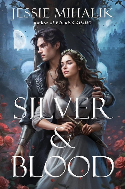 Silver and Blood by Jessie Mihalik