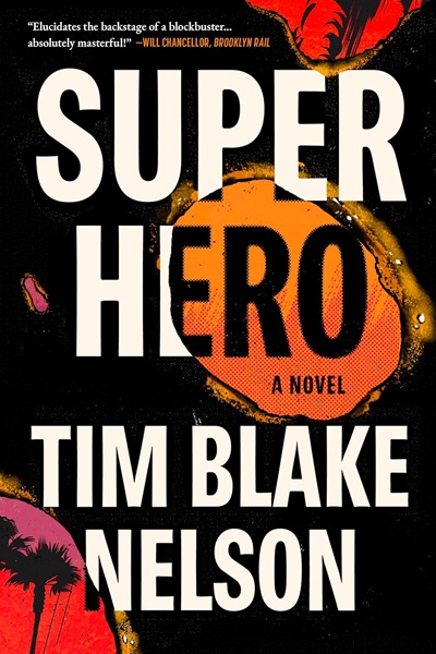 'Superhero' by Tim Blake Nelson