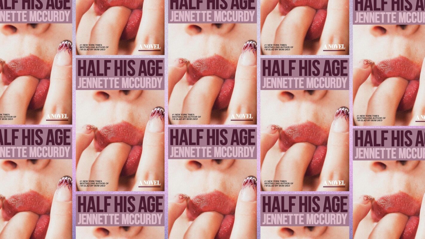 Half His Age by Jennette McCurdy