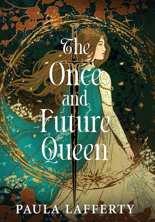 The Once and Future Queen by Paula Lafferty
