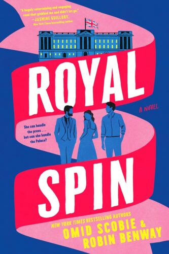 Royal Spin by Omid Scobie and Robin Benway