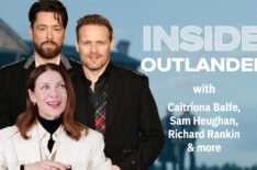 INSIDE OUTLANDER WITH CATRIONA BALFE, SAM HEUGHAN, RICHARD RANKIN, & MORE