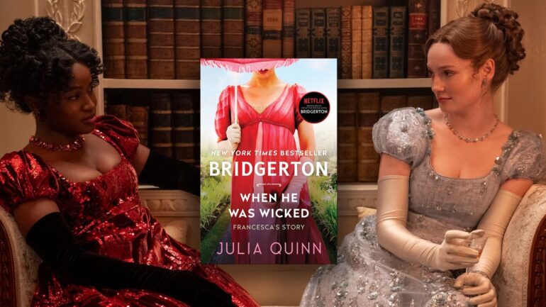 Francesca and Michaela next to Julia Quinn's 'When He Was Wicked'