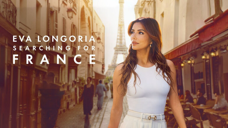 Eva Longoria: Searching for France