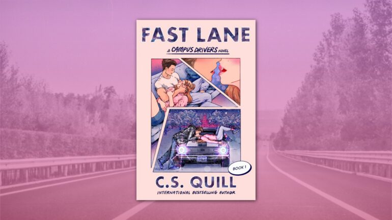 Fast Lane by C.S. Quill