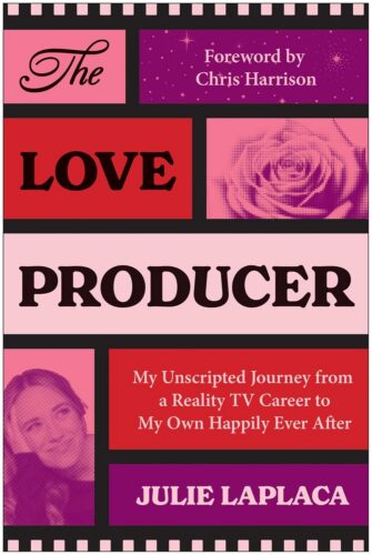 The Love Producer by Julie LaPlaca