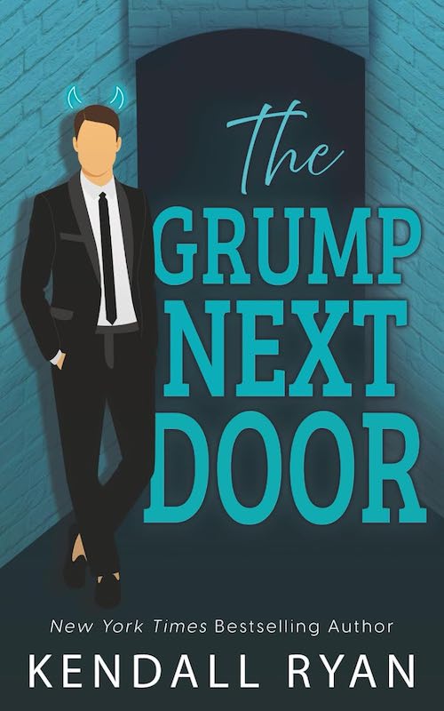 The Grump Next Door by Kendall Ryan