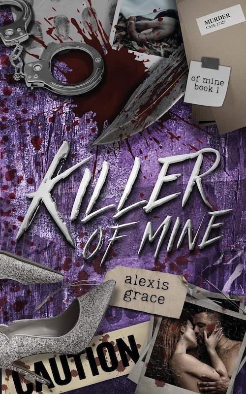 Killer of Mine by Alexis Grace