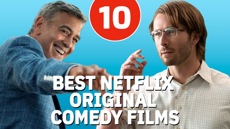 15 Best Netflix Original Comedy Movies to Stream Right Now