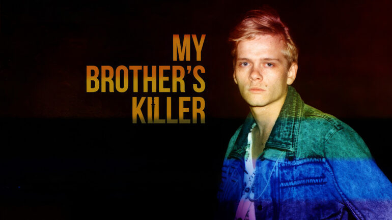My Brother’s Killer